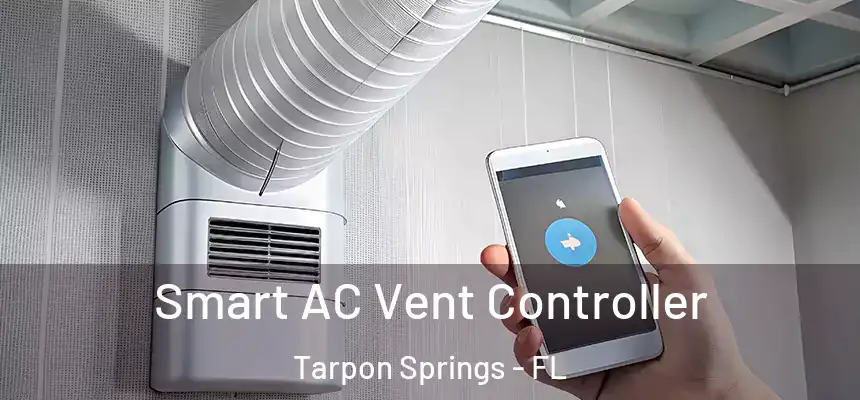 Smart AC Vent Controller Tarpon Springs - FL